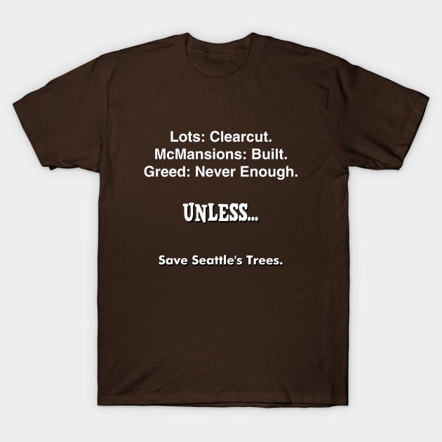 Save Seattle Trees 5 T-Shirt by SeattleTrees